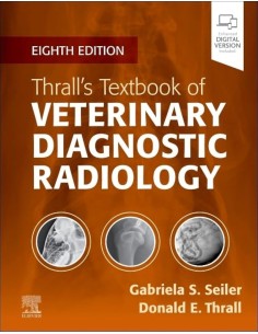 Thralls Textbook of VETERINARY DIAGNOSTIC RADIOLOGY