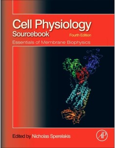 CELL PHYSIOLOGY SOURCE BOOK ESSENTIALS OF MEMBRANE BIOPHYSICS