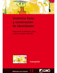 Violencia fisica y construccion de identidades