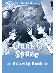 Oxford Read ampImagine 1 Clunk In Space Activity Book