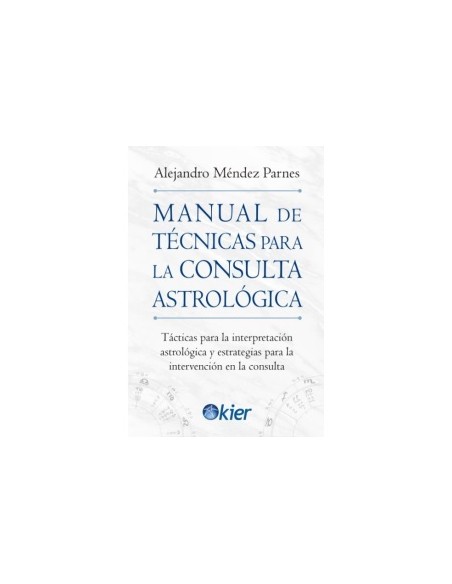 Manual de Tecnicas para la consulta Astrologica