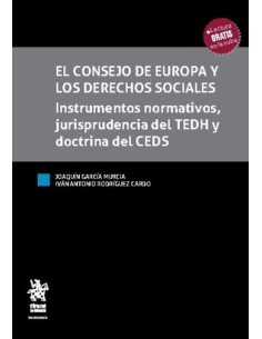 El consejo de Europa y los derechos sociales Instrumentos normativos jurisprudencia del TEDH y doctrina del CEDS