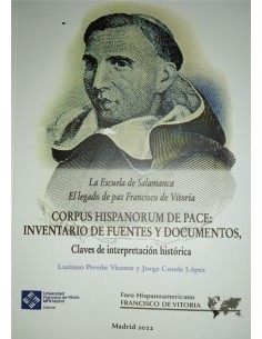 La Escuela de Salamanca el legado de paz de Francisco de Vitoria Corpus Hispanorum de Pace inventario de fuentes y manuscritos 