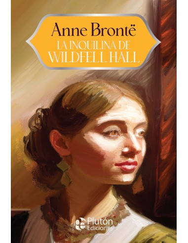 LA INQUILINA DE WILDFELL HALL