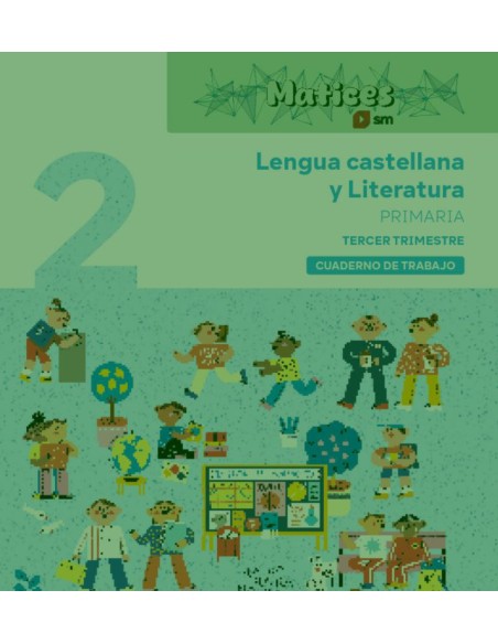 Cuaderno de Lengua Castellana y Literatura 2 Primaria 3 Trimestre Matices