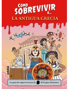 COMO SOBREVIVIR A LA ANTIGUA GRECIA