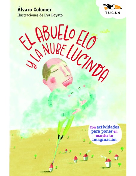 EL ABUELO ELO Y LA NUBE LUCINDA EL ABUELO ELO Y LA NUBE LUCINDA