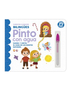 PINTO CON AGUA CUENTOS HANSEL Y GRETEL EL HADA DE LOS DIENTES Y RAPUNZZEL