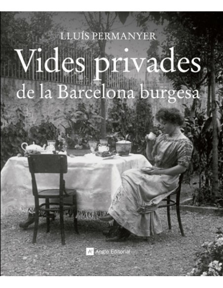 Vides privades de la Barcelona burgesa