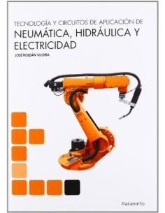Tecnologia y circuitos de aplicacion de neumatica hidraulica y electricidad