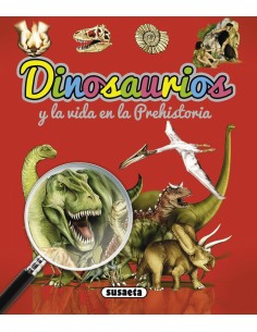 Dinosaurios y la vida en la prehistoria