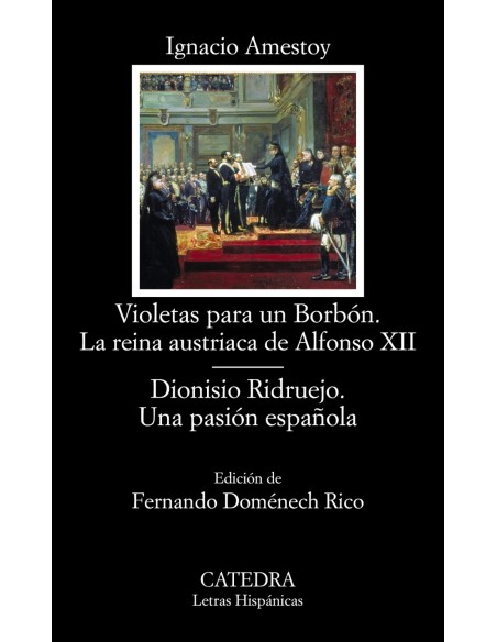 Violetas para un Borbon La reina austriaca de Alfonso XII