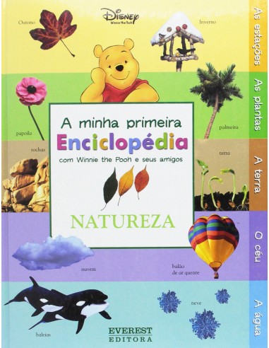 A MINHA PRIMEIRA ENCICLOPEDIA COM WINNIE THE POOH E SEUS AMIGOS NATUREZA