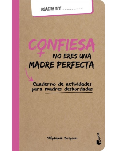 CONFIESA NO ERES UNA MADRE PERFECTA