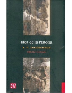 Idea de la historia Edicion revisada que incluye las conferencias de 1926 1928