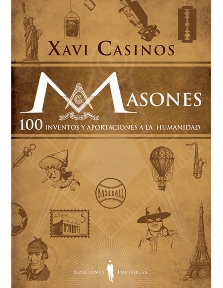 MASONES 100 INVENTOS Y APORTACIONES A LA HUMANIDAD