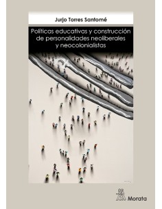 POLITICAS EDUCATIVAS Y CONSTRUCCION PERSONALIDADES NEOLIBERALES
