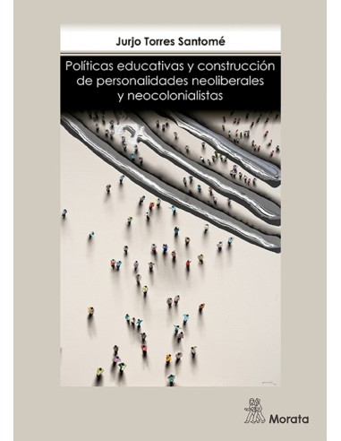 POLITICAS EDUCATIVAS Y CONSTRUCCION PERSONALIDADES NEOLIBERALES