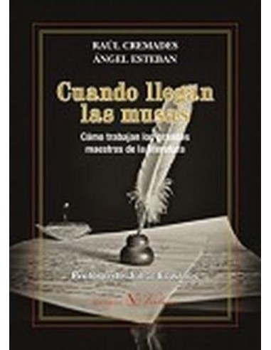 CUANDO LLEGAN LAS MUSAS COMO TRABAJAN LOS GRANDES MAESTROS DE LA LITERATURA