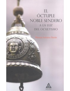 El Octuple Noble Sendero a la luz del ocultismo