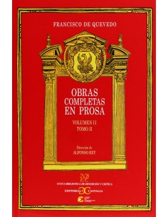 Obras completas en Prosa Volumen II Tomo II Relato picaresco El Buscon