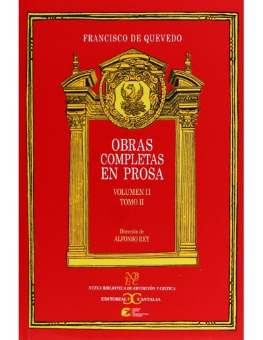 Obras completas en Prosa Volumen II Tomo II Relato picaresco El Buscon