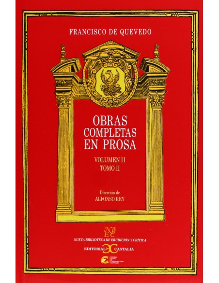 Obras completas en Prosa Volumen II Tomo II Relato picaresco El Buscon