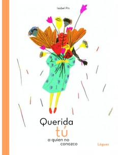 Querida tu a quien no conozco