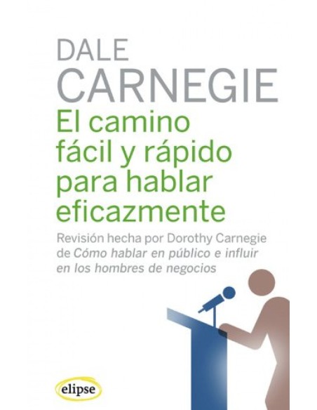El camino facil y rapido para hablar eficazmente