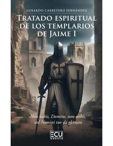 Tratado espiritual de los templarios de Jaime I