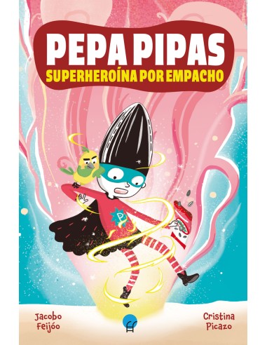 Pepa Pipas 1 Superheroina por empacho