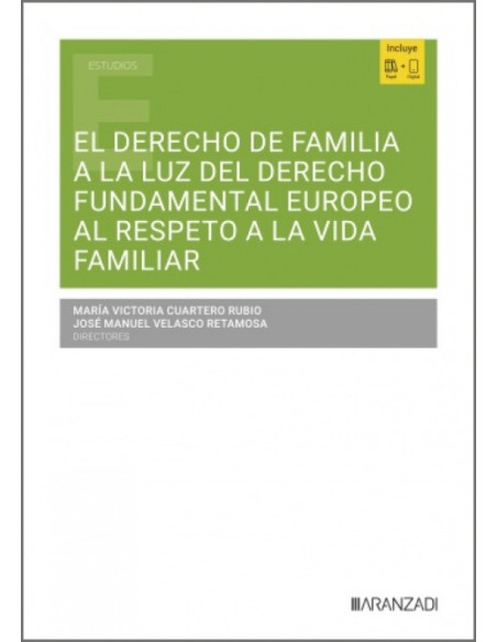 El Derecho de Familia a la luz del derecho fundamental europeo al respeto a la vida familiar