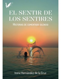 Sentir de los sentires historias de comentado silencio