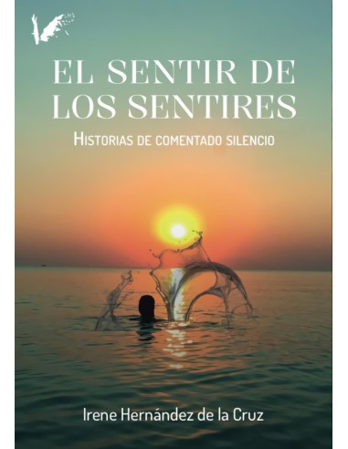 Sentir de los sentires historias de comentado silencio
