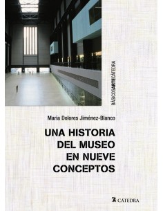 Una historia del museo en nueve conceptos