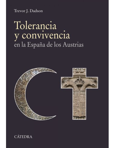 Tolerancia y convivencia en la Espana de los Austrias