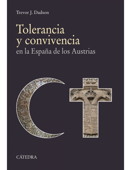 Tolerancia y convivencia en la Espana de los Austrias