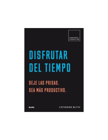 ConstruirLlegar a ser Disfrutar del tiempo