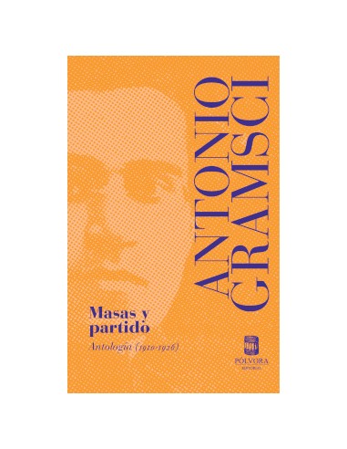 MASAS Y PARTIDO ANTOLOGIA 1910 1926