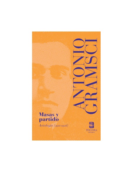 MASAS Y PARTIDO ANTOLOGIA 1910 1926