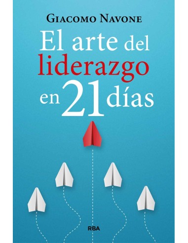 El arte del liderazgo en 21 dias