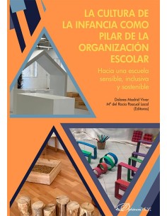 La cultura de la infancia como pilar de la organizacion escolar