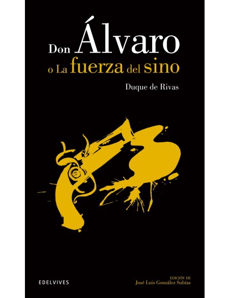 Don Alvaro o la fuerza del sino