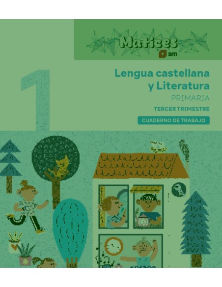 Cuaderno de Lengua Castellana y Literatura 1 Primaria 3 Trimestre Matices