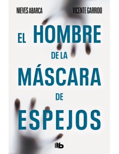 El hombre de la mascara de espejos