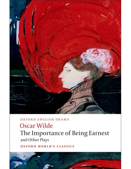 Oxford Worlds Classics The Importance of Being Earnest and