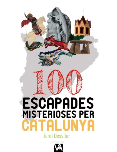 100 ESCAPADES MISTERIOSES PER CATALUNYA