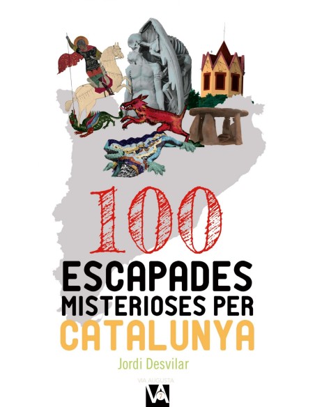 100 ESCAPADES MISTERIOSES PER CATALUNYA