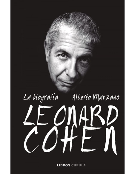 LEONARD COHEN LA BIOGRAFIA LEONARD COHEN LA BIOGRAFIA