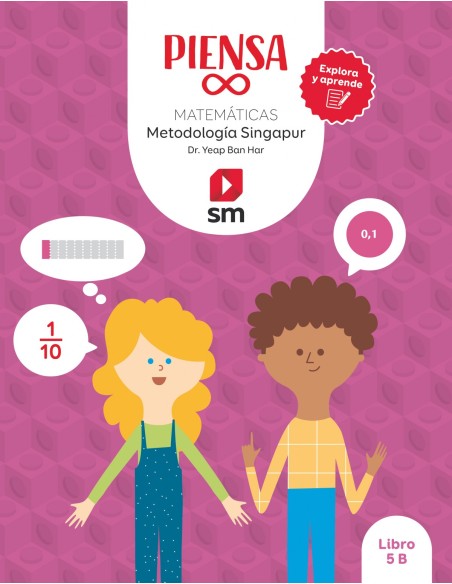 Piensa infinito Explora y aprende Metodologia Singapur 5 Primaria Libro
